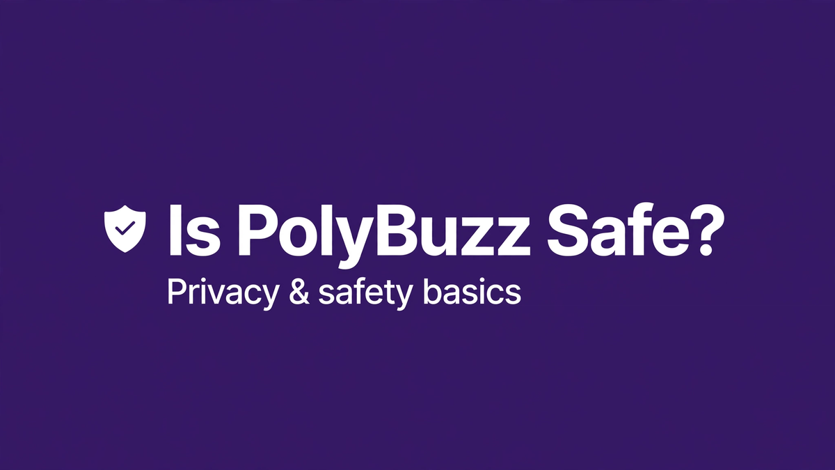 Is PolyBuzz Safe? Privacy, Age Rules & Alternatives